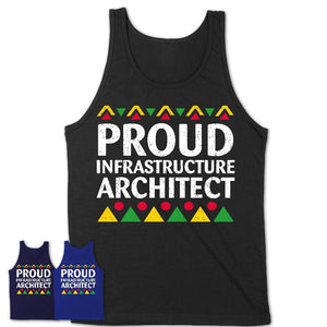 Proud Infrastructure Architect Africa Pride Black History Month T-Shirt