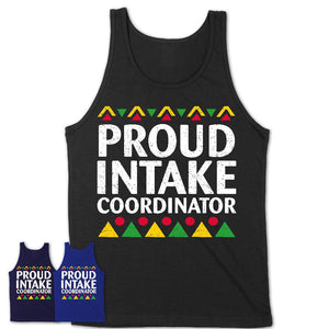 Proud Intake Coordinator Africa Pride Black History Month T-Shirt