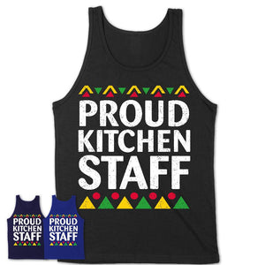 Proud Kitchen Staff Africa Pride Black History Month T-Shirt
