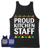 Proud Kitchen Staff Africa Pride Black History Month T-Shirt