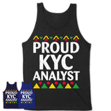Proud Kyc Analyst Africa Pride Black History Month T-Shirt