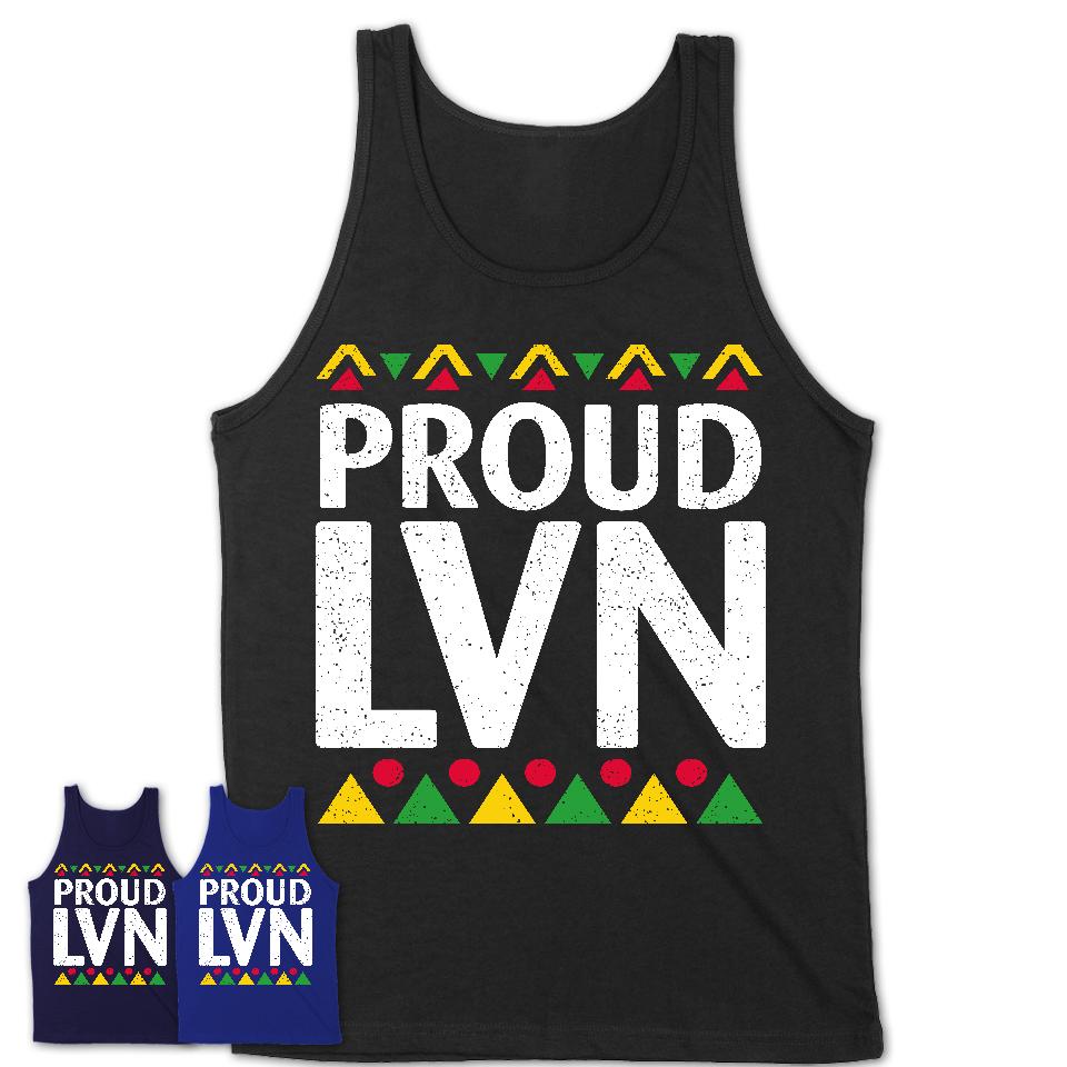 Proud LVN Africa Pride Black History Month T-Shirt