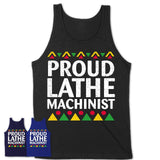 Proud Lathe Machinist Africa Pride Black History Month T-Shirt