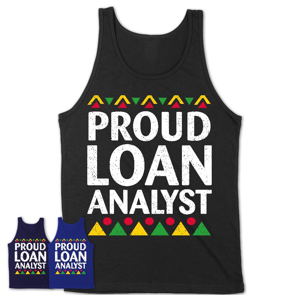 Proud Loan Analyst Africa Pride Black History Month T-Shirt