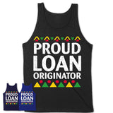 Proud Loan Originator Africa Pride Black History Month T-Shirt