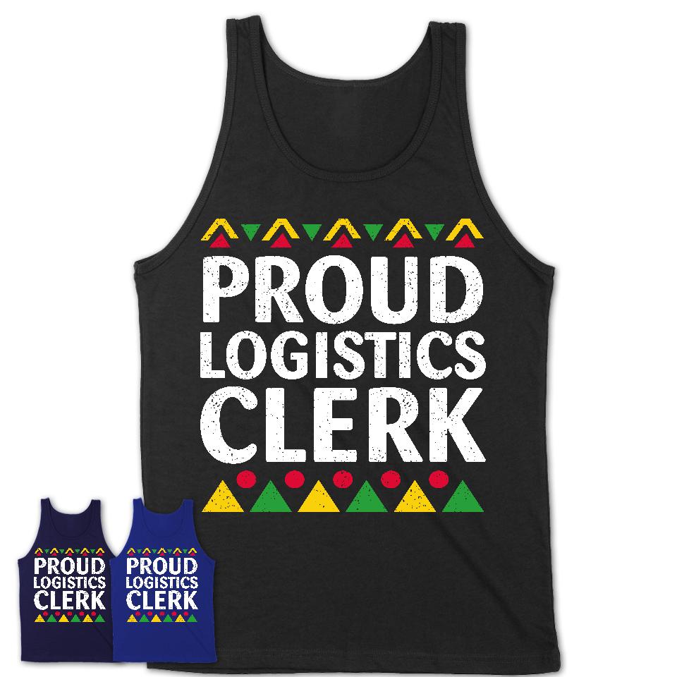 Proud Logistics Clerk Africa Pride Black History Month T-Shirt