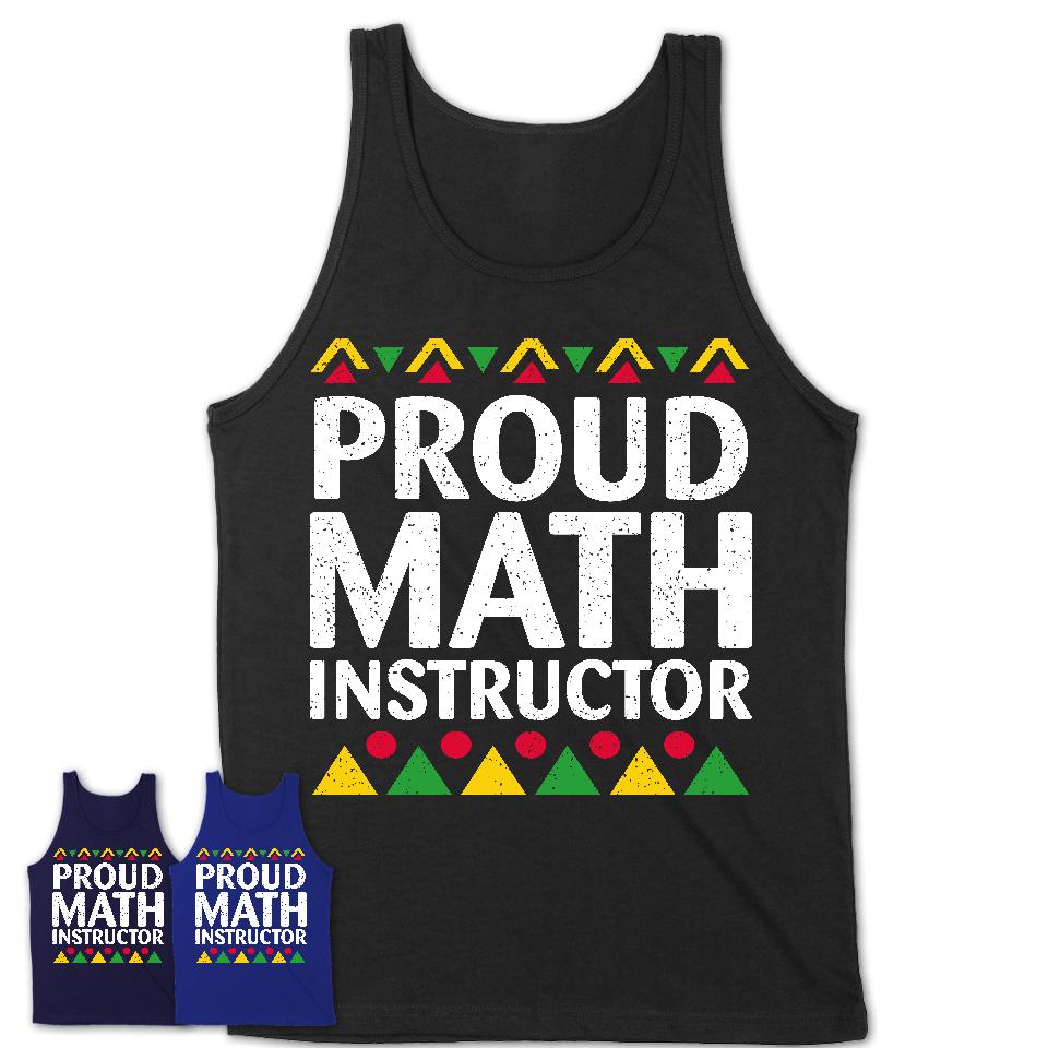 Proud Math Instructor Africa Pride Black History Month T-Shirt