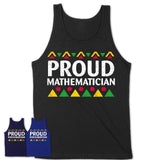 Proud Mathematician Africa Pride Black History Month T-Shirt