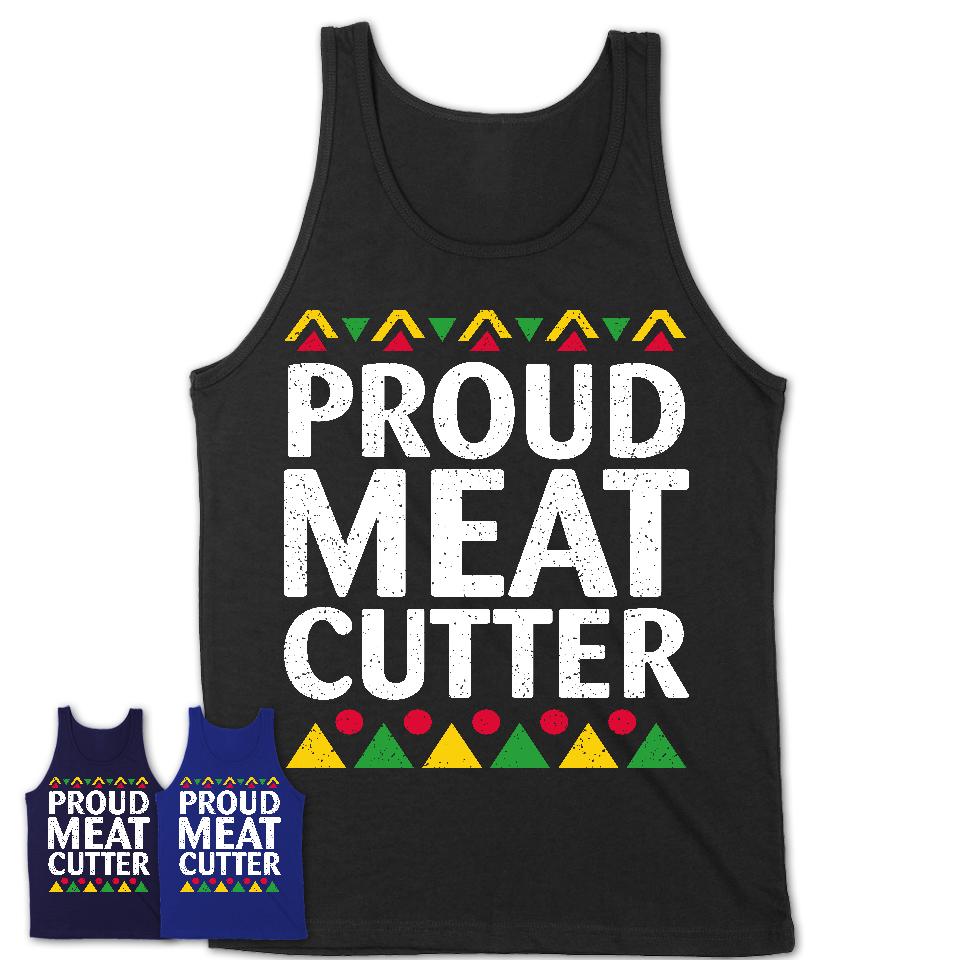 Proud Meat Cutter Africa Pride Black History Month T-Shirt
