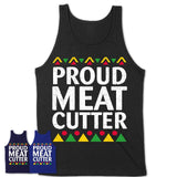 Proud Meat Cutter Africa Pride Black History Month T-Shirt