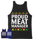 Proud Meat Manager Africa Pride Black History Month T-Shirt