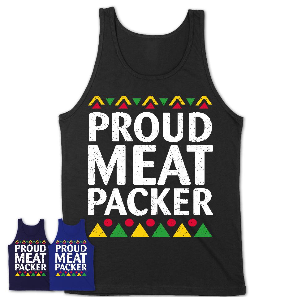 Proud Meat Packer Africa Pride Black History Month T-Shirt