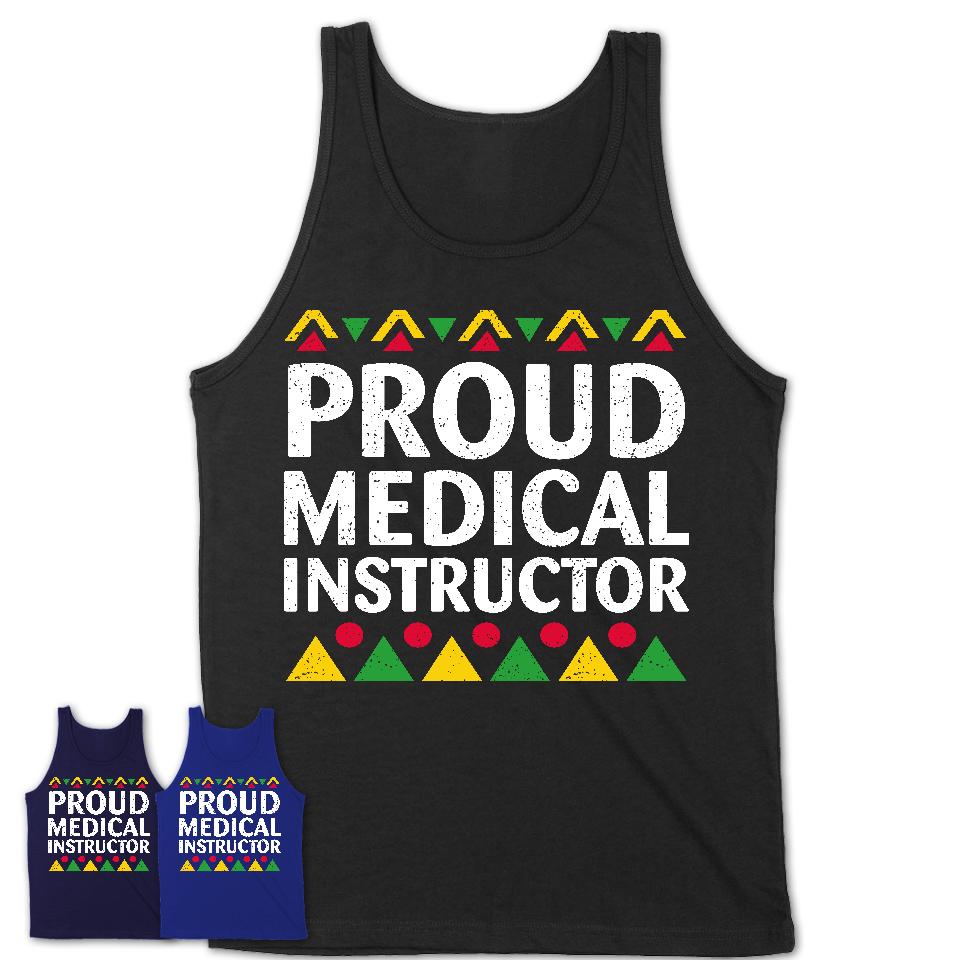 Proud Medical Instructor Africa Pride Black History Month T-Shirt