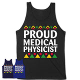 Proud Medical Physicist Africa Pride Black History Month T-Shirt
