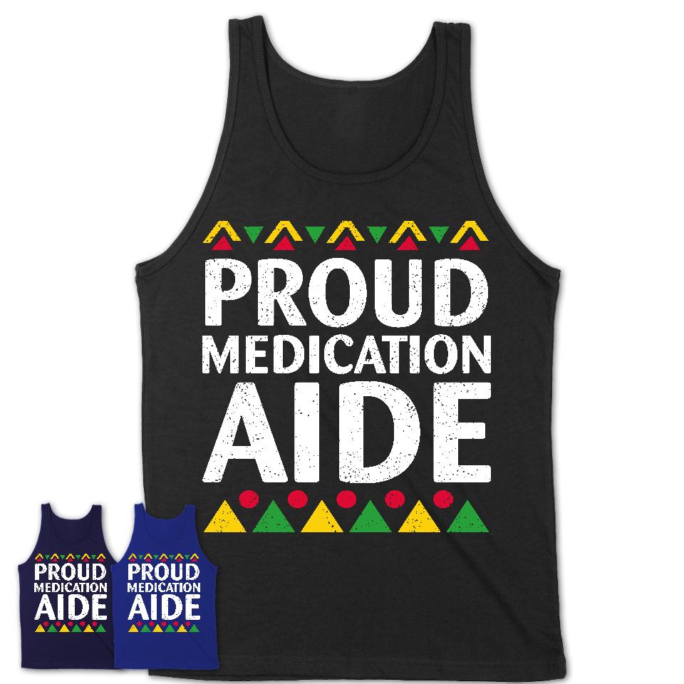 Proud Medication Aide Africa Pride Black History Month T-Shirt