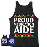 Proud Medication Aide Africa Pride Black History Month T-Shirt