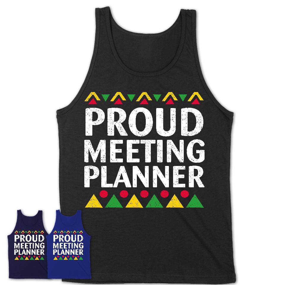 Proud Meeting Planner Africa Pride Black History Month T-Shirt