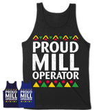 Proud Mill Operator Africa Pride Black History Month T-Shirt