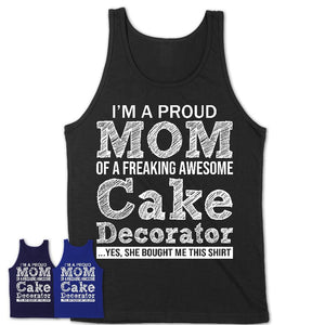 Proud Mom of A Freaking Awesome Daughter Cake Decorator Shirt, Mother Day Gift from Daughter, Funny Shirt For Mom