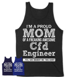 Proud Mom of A Freaking Awesome Daughter Cfd Engineer Shirt, Mother Day Gift from Daughter, Funny Shirt For Mom