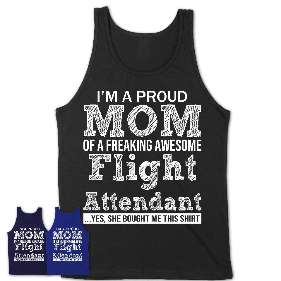 Proud Mom of A Freaking Awesome Daughter Flight Attendant Shirt, Mother Day Gift from Daughter, Funny Shirt For Mom