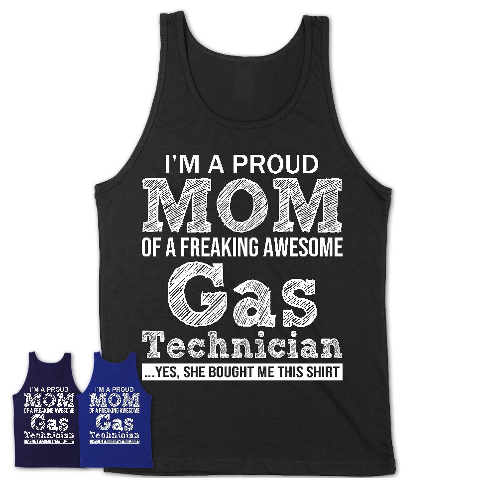 Proud Mom of A Freaking Awesome Daughter Gas Technician Shirt, Mother Day Gift from Daughter, Funny Shirt For Mom