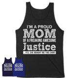 Proud Mom of A Freaking Awesome Daughter Justice Shirt, Mother Day Gift from Daughter, Funny Shirt For Mom