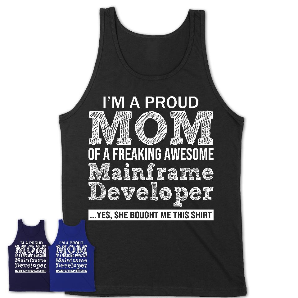 Proud Mom of A Freaking Awesome Daughter Mainframe Developer Shirt, Mother Day Gift from Daughter, Funny Shirt For Mom