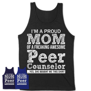 Proud Mom of A Freaking Awesome Daughter Peer Counselor Shirt, Mother Day Gift from Daughter, Funny Shirt For Mom