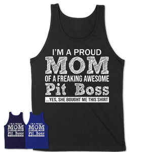 Proud Mom of A Freaking Awesome Daughter Pit Boss Shirt, Mother Day Gift from Daughter, Funny Shirt For Mom