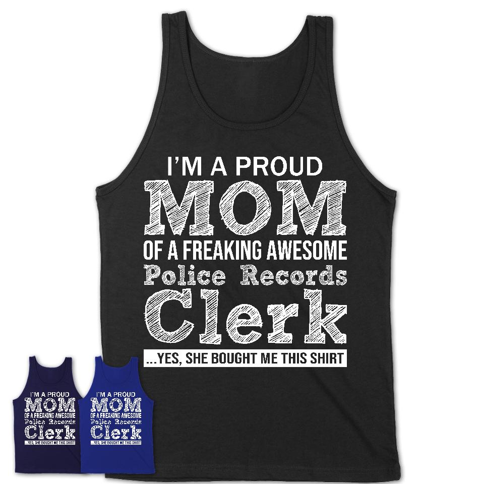 Proud Mom of A Freaking Awesome Daughter Police Records Clerk Shirt, Mother Day Gift from Daughter, Funny Shirt For Mom