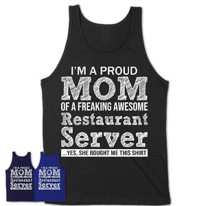 Proud Mom of A Freaking Awesome Daughter Restaurant Server Shirt, Mother Day Gift from Daughter, Funny Shirt For Mom