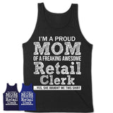 Proud Mom of A Freaking Awesome Daughter Retail Clerk Shirt, Mother Day Gift from Daughter, Funny Shirt For Mom