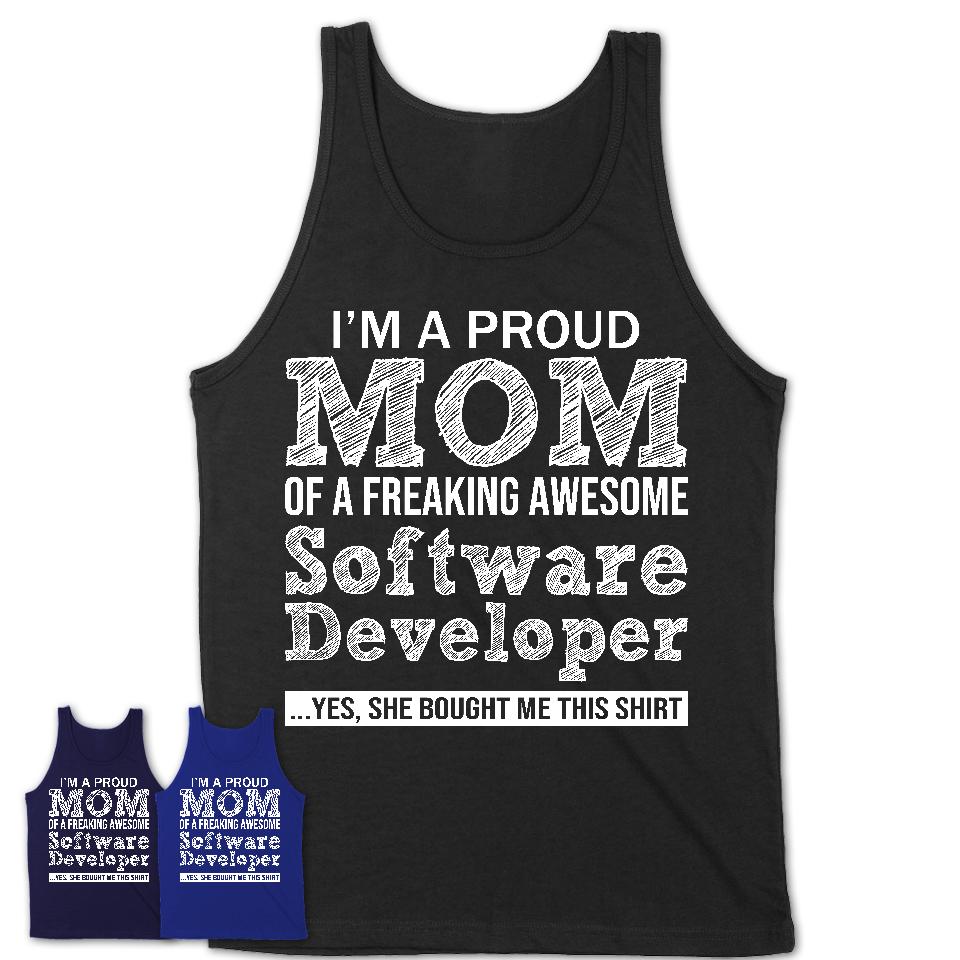 Proud Mom of A Freaking Awesome Daughter Software Developer Shirt, Mother Day Gift from Daughter, Funny Shirt For Mom