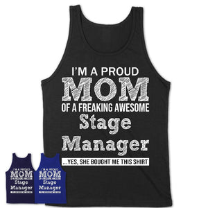 Proud Mom of A Freaking Awesome Daughter Stage Manager Shirt, Mother Day Gift from Daughter, Funny Shirt For Mom