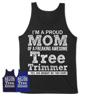 Proud Mom of A Freaking Awesome Daughter Tree Trimmer Shirt, Mother Day Gift from Daughter, Funny Shirt For Mom