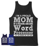 Proud Mom of A Freaking Awesome Daughter Word Processor Shirt, Mother Day Gift from Daughter, Funny Shirt For Mom