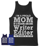 Proud Mom of A Freaking Awesome Daughter Writer Editor Shirt, Mother Day Gift from Daughter, Funny Shirt For Mom