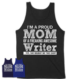 Proud Mom of A Freaking Awesome Daughter Writer Shirt, Mother Day Gift from Daughter, Funny Shirt For Mom