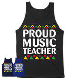 Proud Music Teacher Africa Pride Black History Month T-Shirt