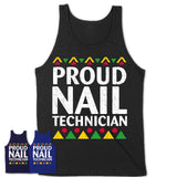 Proud Nail Technician Africa Pride Black History Month T-Shirt