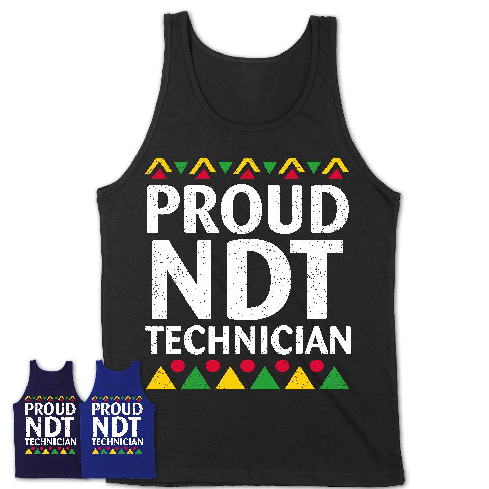 Proud Ndt Technician Africa Pride Black History Month T-Shirt