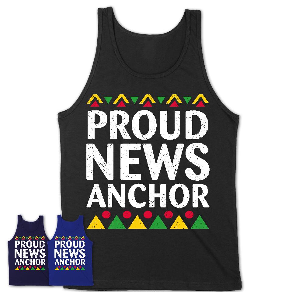 Proud News Anchor Africa Pride Black History Month T-Shirt