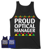 Proud Optical Manager Africa Pride Black History Month T-Shirt