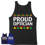 Proud Optician Africa Pride Black History Month T-Shirt
