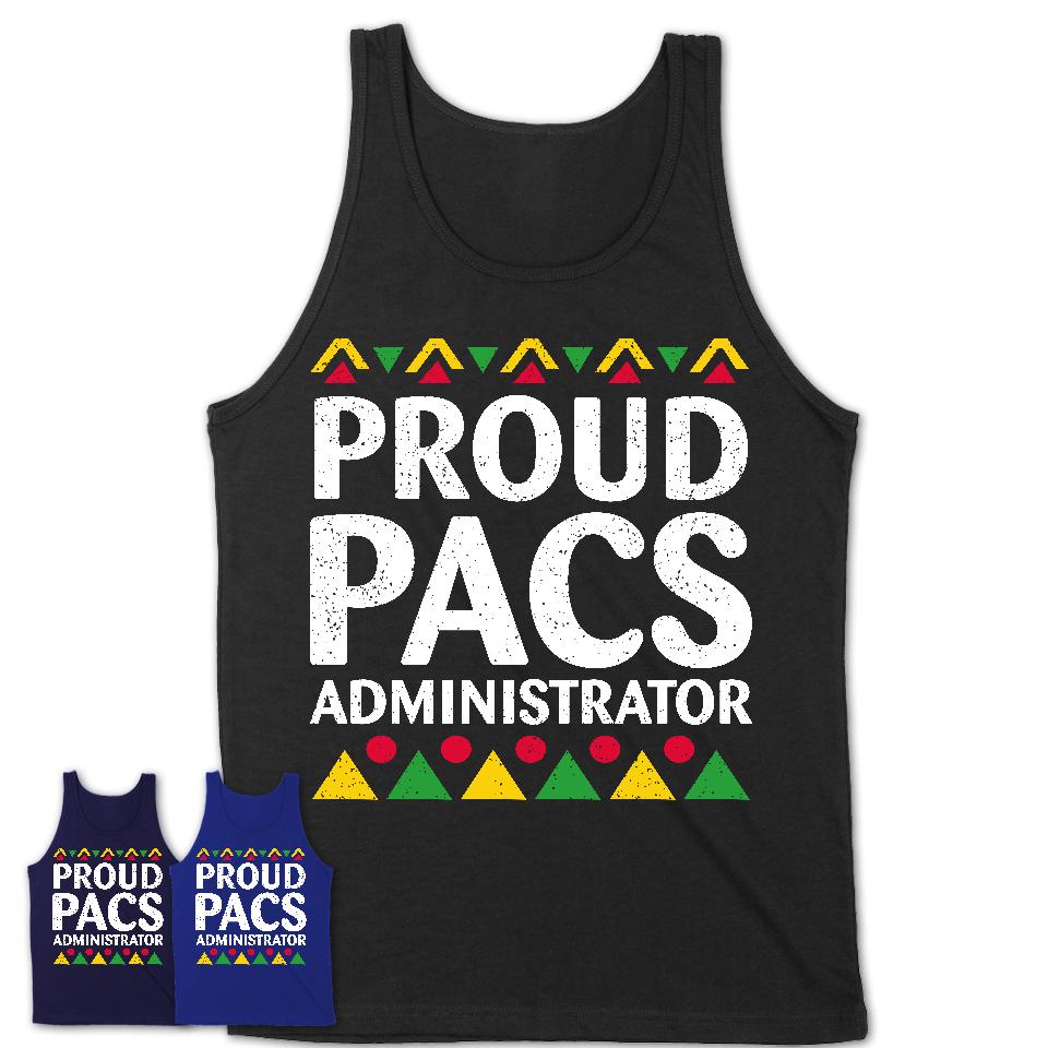 Proud Pacs Administrator Africa Pride Black History Month T-Shirt