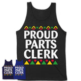 Proud Parts Clerk Africa Pride Black History Month T-Shirt