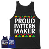 Proud Pattern Maker Africa Pride Black History Month T-Shirt