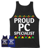 Proud Pc Specialist Africa Pride Black History Month T-Shirt