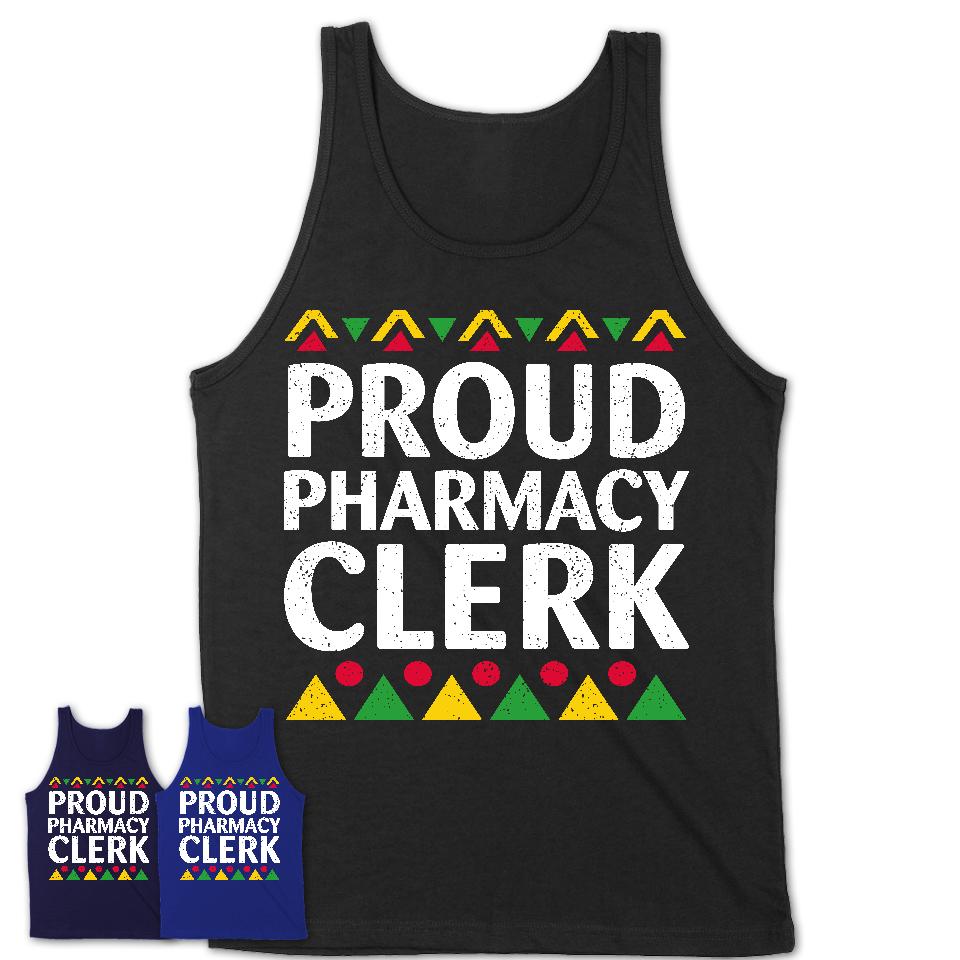Proud Pharmacy Clerk Africa Pride Black History Month T-Shirt